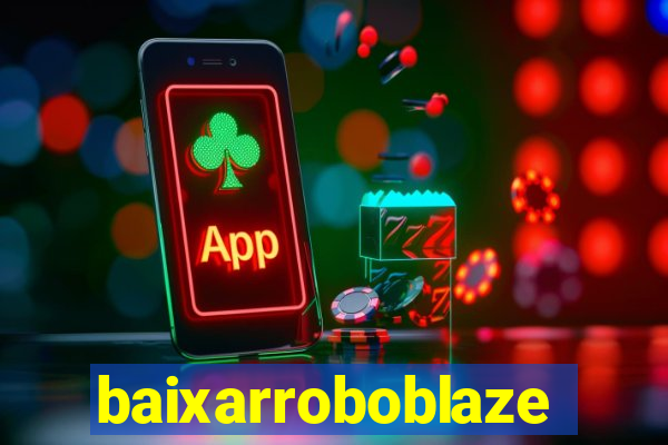 baixarroboblaze