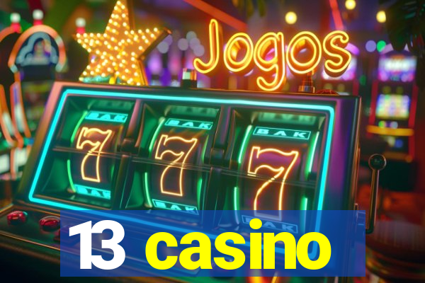 13 casino