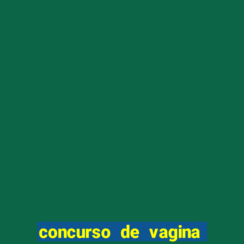 concurso de vagina mais bonita