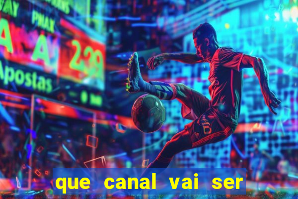 que canal vai ser o jogo do flamengo hoje