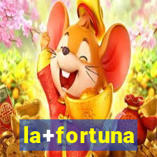 la+fortuna