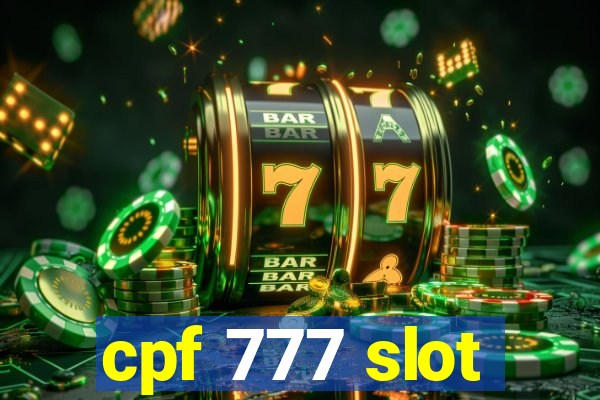 cpf 777 slot