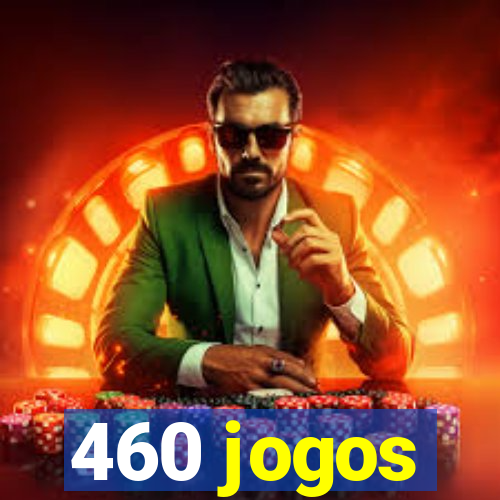 460 jogos