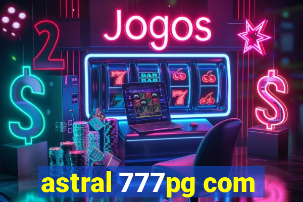 astral 777pg com