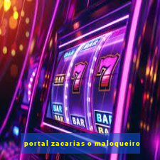 portal zacarias o maloqueiro