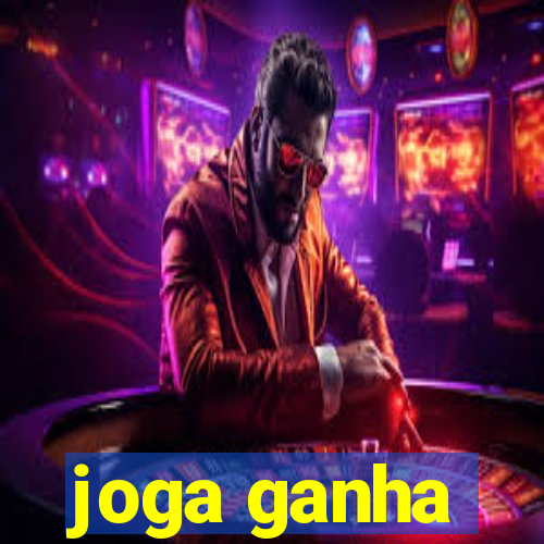 joga ganha