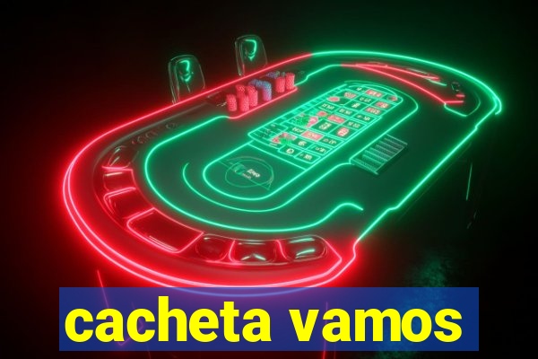 cacheta vamos