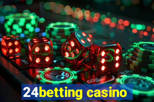 24betting casino