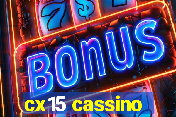 cx15 cassino