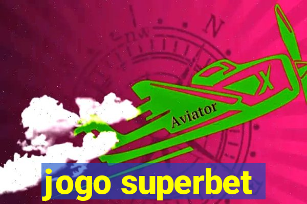 jogo superbet