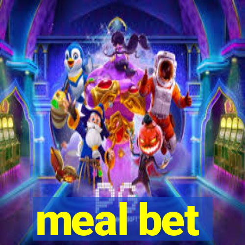 meal bet