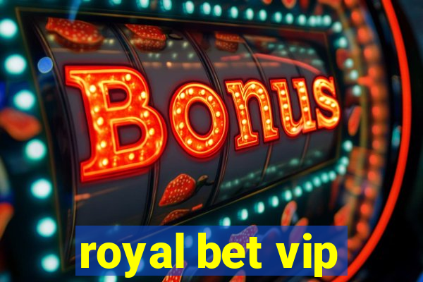 royal bet vip