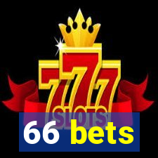 66 bets