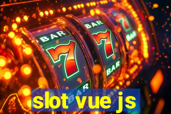 slot vue js