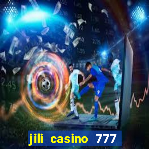 jili casino 777 slot games