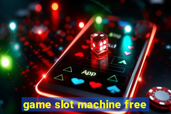 game slot machine free