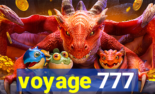 voyage 777