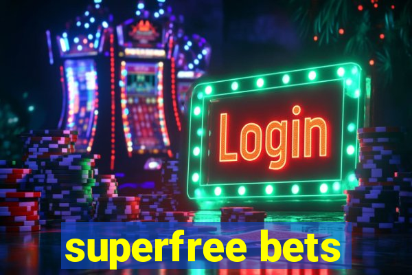 superfree bets