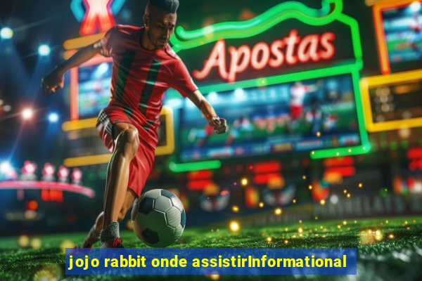 jojo rabbit onde assistirInformational