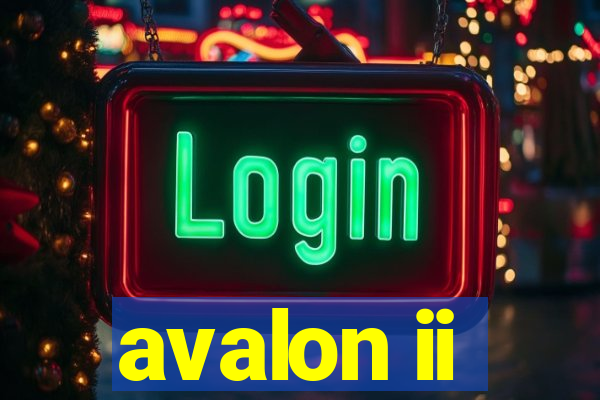 avalon ii