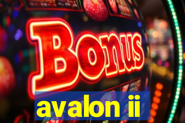 avalon ii