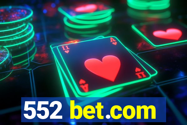 552 bet.com