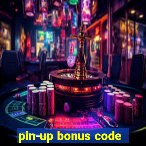 pin-up bonus code