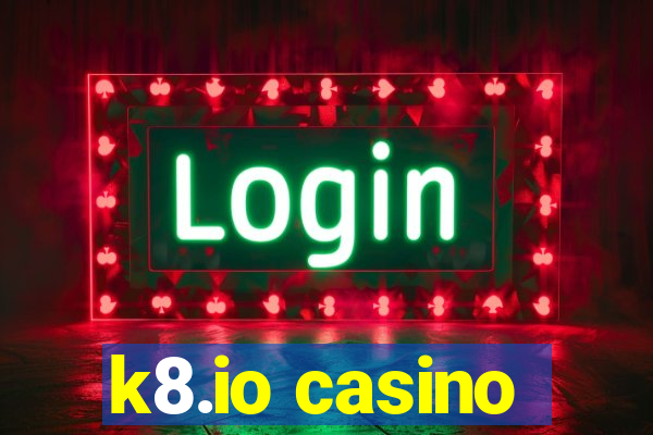 k8.io casino