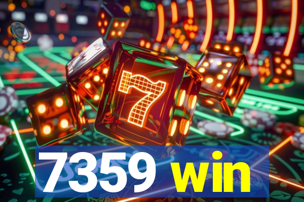 7359 win