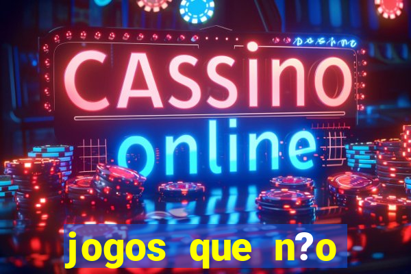 jogos que n?o precisa depositar para sacar