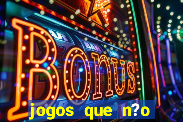 jogos que n?o precisa depositar para sacar