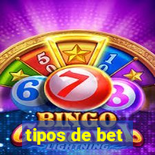 tipos de bet