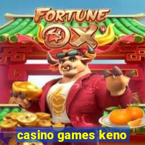 casino games keno