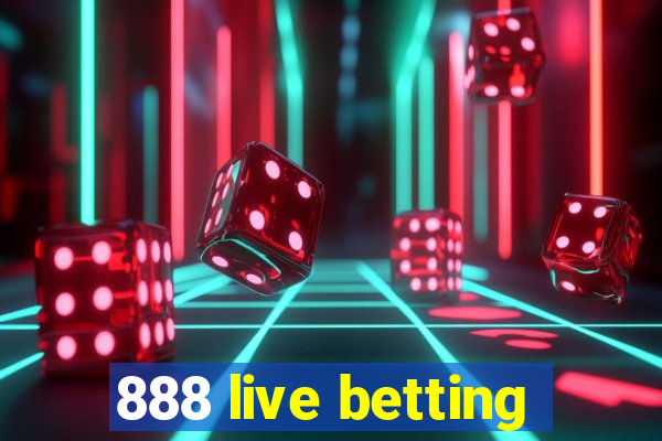 888 live betting