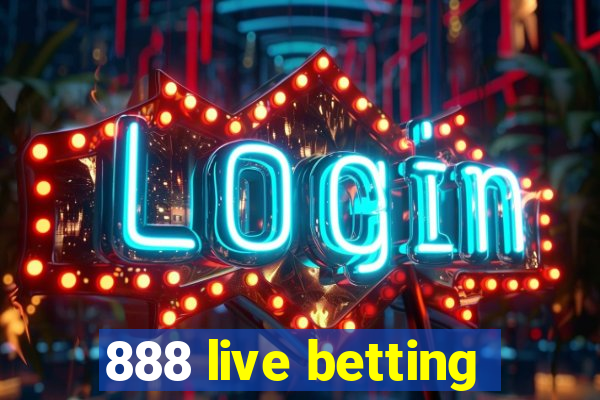 888 live betting