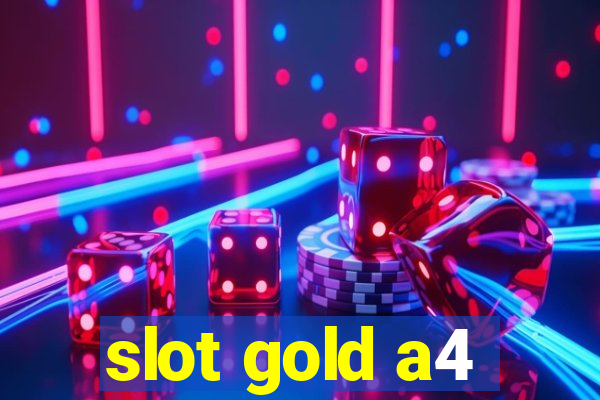 slot gold a4