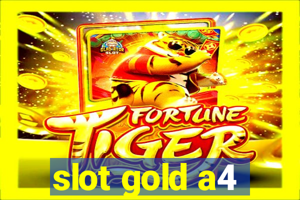 slot gold a4