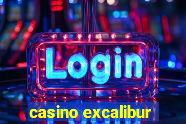 casino excalibur