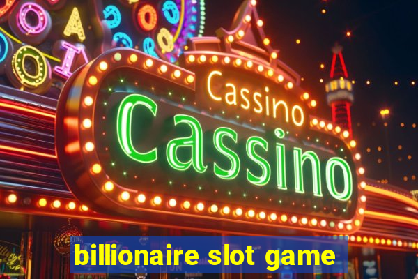 billionaire slot game