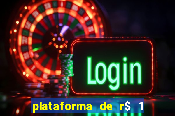 plataforma de r$ 1 para jogar