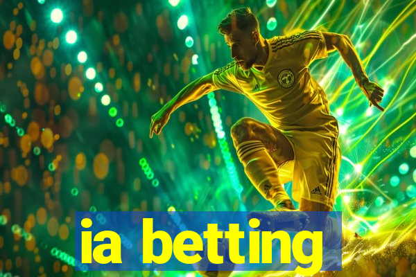 ia betting