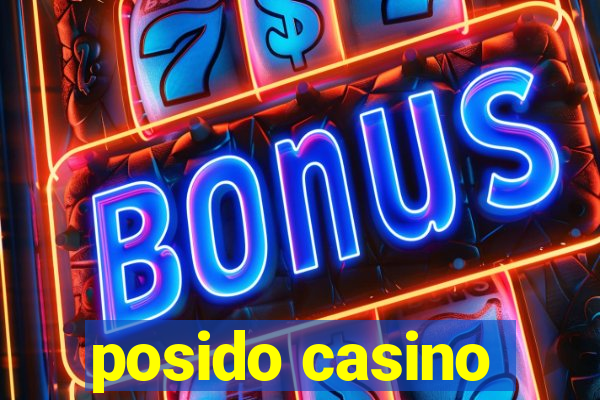 posido casino