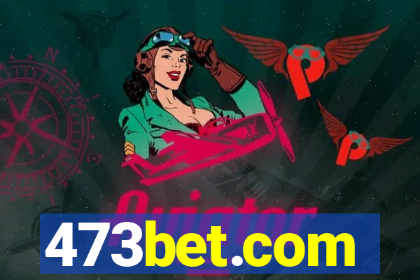 473bet.com