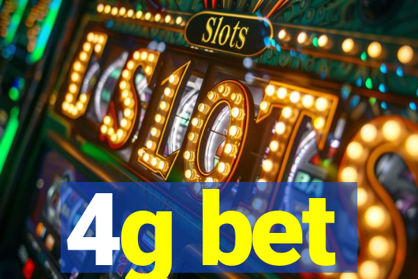 4g bet