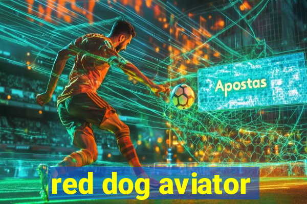 red dog aviator