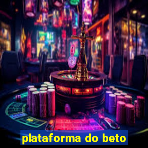 plataforma do beto