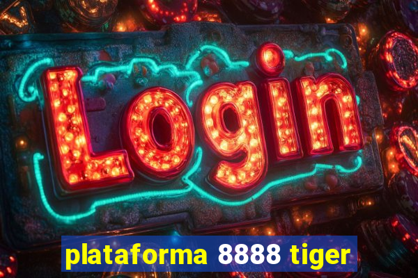 plataforma 8888 tiger