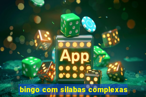 bingo com silabas complexas