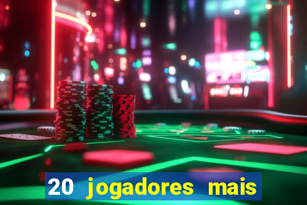 20 jogadores mais ricos do mundo