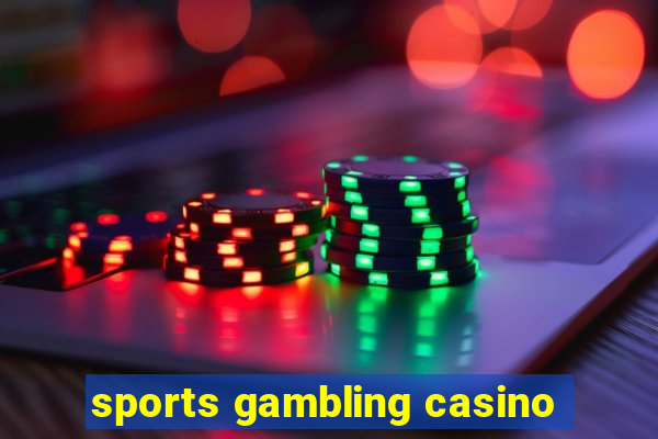 sports gambling casino